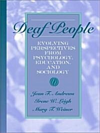Deaf People: Evolving Perspectives from Psychology, Education, and Sociology (Paperback)