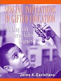 Special Populations in Gifted Education: Working with Diverse Gifted Learners (Paperback)