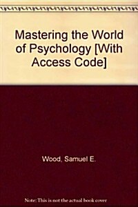 Mastering the World of Psychology [With Access Code] (Paperback, 2)