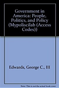 Government in America: People, Politics, and Policy (Hardcover, 13)