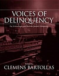 Voices of Delinquency for Juvenile Delinquency (Paperback)
