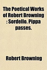 The Poetical Works of Robert Browning Volume 2 (Paperback)