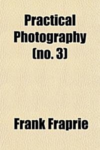 Practical Photography (Volume 3) (Paperback)