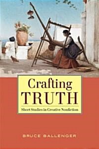 Crafting Truth (Paperback)