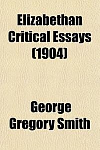 Elizabethan Critical Essays Volume 2 (Paperback)