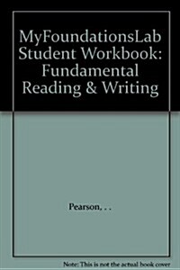 Myfoundationslab Student Workbook: Fundamental Reading & Writing (Paperback)