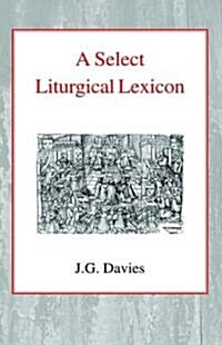 A Select Liturgical Lexicon (Hardcover, Revised)