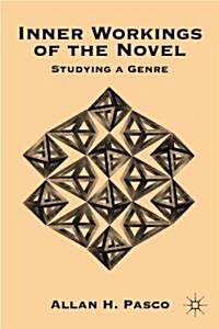 Inner Workings of the Novel : Studying a Genre (Hardcover)
