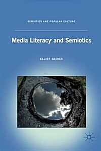 Media Literacy and Semiotics (Paperback)