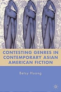 Contesting Genres in Contemporary Asian American Fiction (Hardcover)