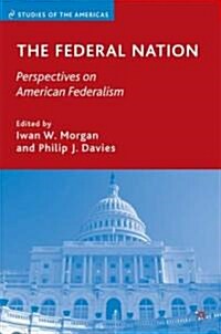 The Federal Nation : Perspectives on American Federalism (Hardcover)