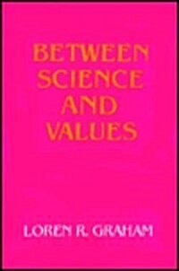 Between Science and Values (Hardcover)