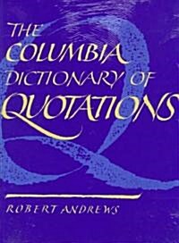 The Columbia Dictionary of Quotations (Hardcover)