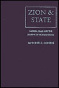 Zion and State: Nation, Class, and the Shaping of Modern Israel (Hardcover, Revised)