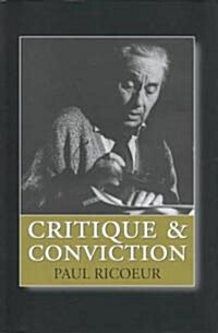 Critique and Conviction: Conversations with Fran?is Azouvi and Marc de Launay (Hardcover, Revised)
