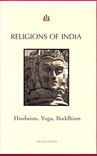 Religions of India: Hinduism, Yoga, Buddhism (Paperback, 2)