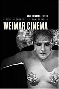 Weimar Cinema: An Essential Guide to Classic Films of the Era (Paperback)