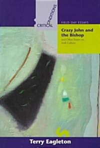 Crazy John and the Bishop, and Other Essays on Irish Culture: Volume 5 (Paperback, 2)