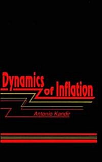 Dynamics of Inflation: An Analysis of the Relations Between Inflation, Public-Sector Financial Fragility, Expectations, and Profit Margins (Hardcover)