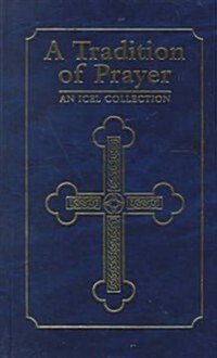 A Tradition of Prayer: An Icel Collection (Hardcover)