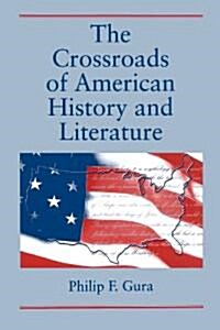 The Crossroads of American History and Literature (Paperback)