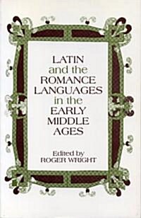 Latin and the Romance Languages in the Early Middle Ages (Paperback, Reprint)