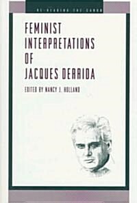 Feminist Interpretations of Derrida (Paperback)