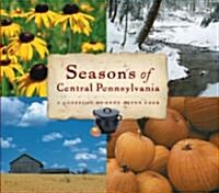 Seasons of Central Pennsylvania: A Cookbook by Anne Quinn Corr (Paperback, Revised)