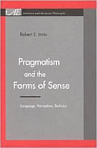 Pragmatism and the Forms of Sense (Hardcover)