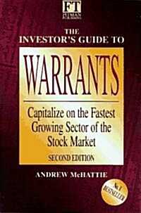 Investors Guide to Warrants : Capitalize on the Fastest Growing Sector of the Stock Market /        Exchange (Paperback, 2 ed)