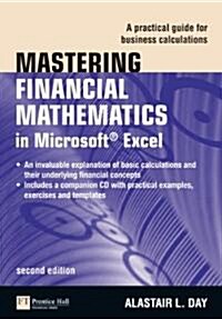 Mastering Financial Mathematics in Microsoft Excel : A Practical Guide for Business Calculations (Package, 2 Rev ed)