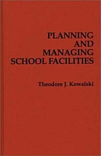 Planning and Managing School Facilities (Hardcover)