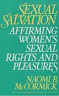 Sexual Salvation: Affirming Womens Sexual Rights and Pleasures (Hardcover)