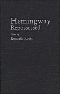 Hemingway Repossessed (Hardcover)