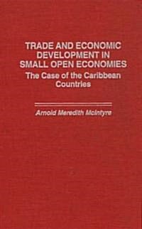 Trade and Economic Development in Small Open Economies: The Case of the Caribbean Countries (Hardcover)