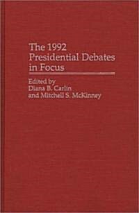 The 1992 Presidential Debates in Focus (Hardcover)