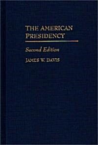 The American Presidency: Second Edition (Hardcover, 2)