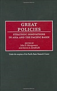 Great Policies: Strategic Innovations in Asia and the Pacific Basin (Hardcover)