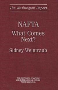 NAFTA: What Comes Next? (Hardcover)