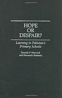 Hope or Despair?: Learning in Pakistans Primary Schools (Hardcover)