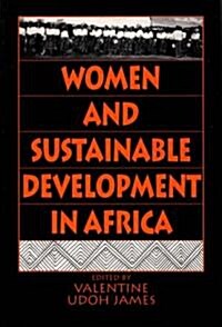 Women and Sustainable Development in Africa (Paperback)
