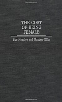 The Cost of Being Female (Hardcover)