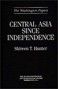 Central Asia Since Independence (Hardcover)