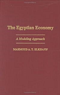 The Egyptian Economy: A Modeling Approach (Hardcover)