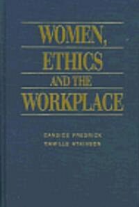 Women, Ethics and the Workplace (Hardcover)