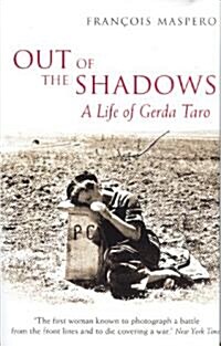 Out of the Shadows : A Life of Gerda Taro (Hardcover)