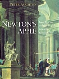 Newtons Apple: Isaac Newton and the English Scientific Renaissance (Hardcover)