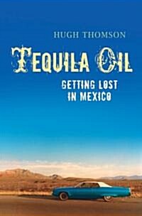 Tequila Oil (Hardcover)