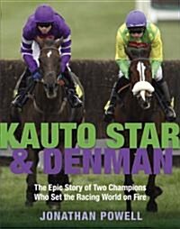 Kauto Star and Denman (Hardcover)