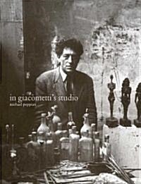 In Giacomettis Studio (Hardcover)